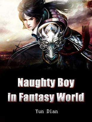 Naughty Boy in Fantasy World